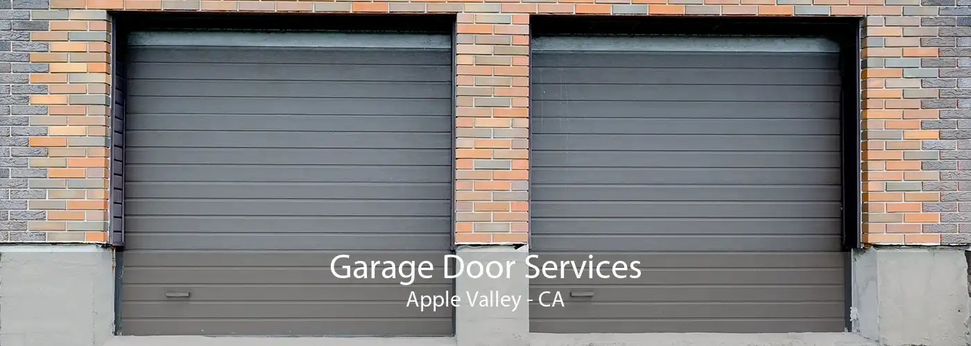 Garage Door Services Apple Valley - CA