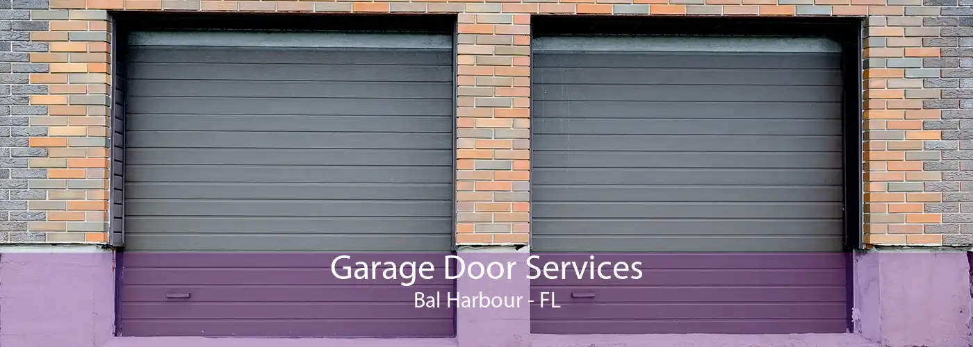 Garage Door Services Bal Harbour - FL
