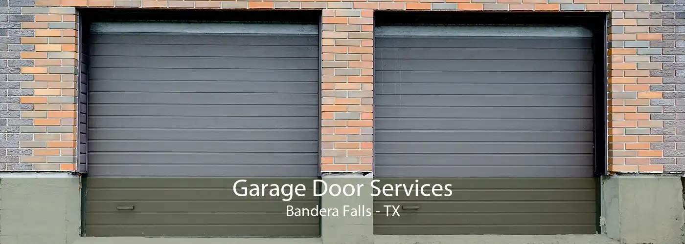Garage Door Services Bandera Falls - TX