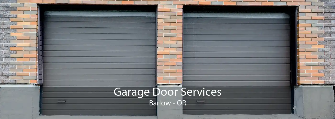 Garage Door Services Barlow - OR