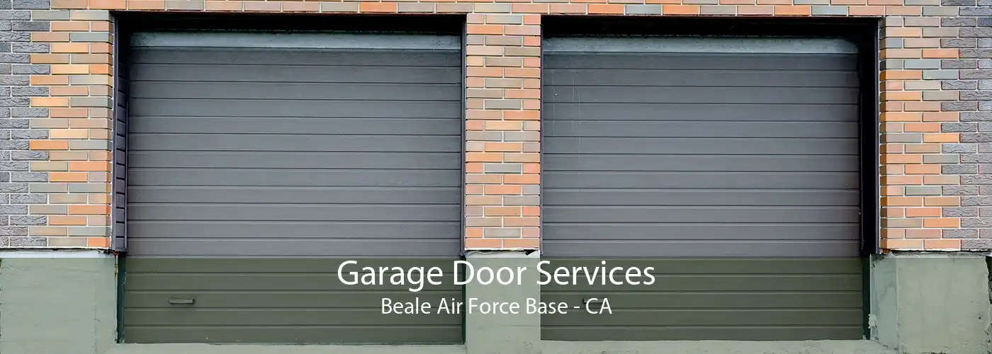 Garage Door Services Beale Air Force Base - CA