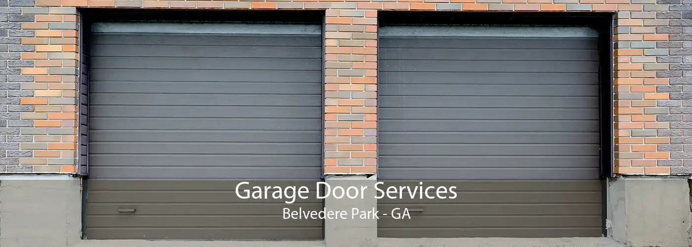 Garage Door Services Belvedere Park - GA
