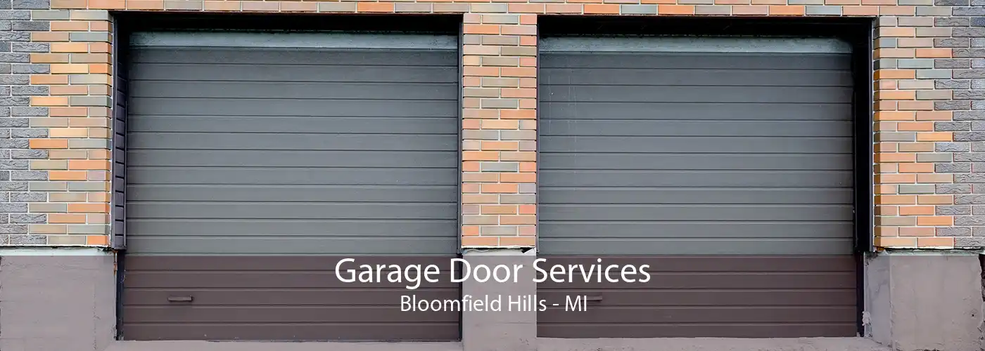 Garage Door Services Bloomfield Hills - MI