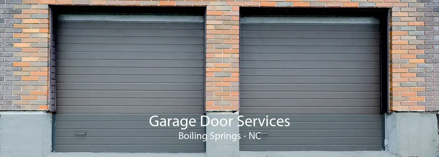 Garage Door Services Boiling Springs - NC