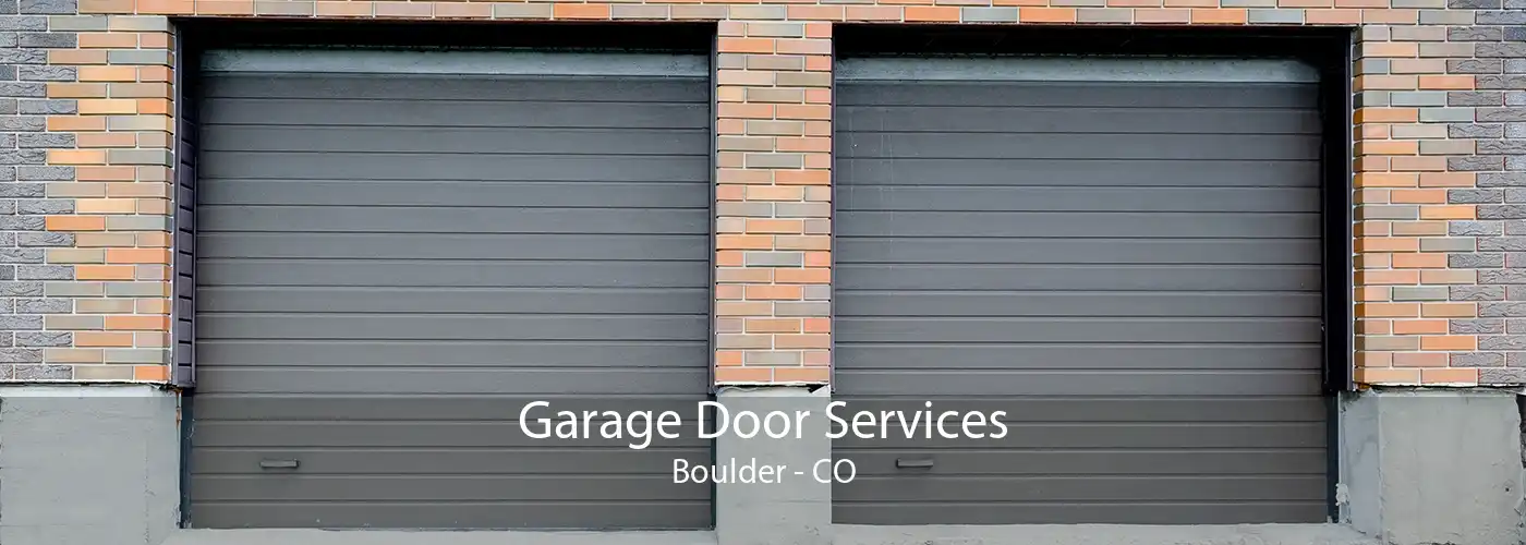 Garage Door Services Boulder - CO