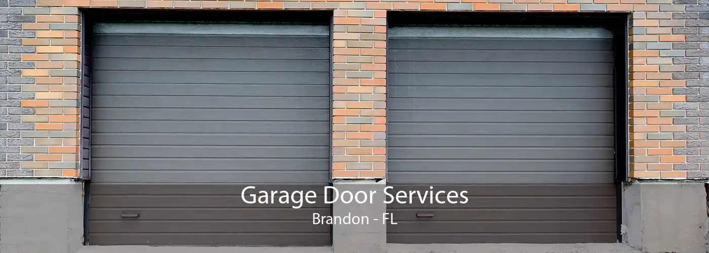 Garage Door Services Brandon - FL