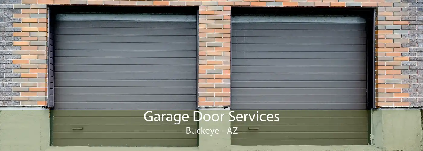 Garage Door Services Buckeye - AZ