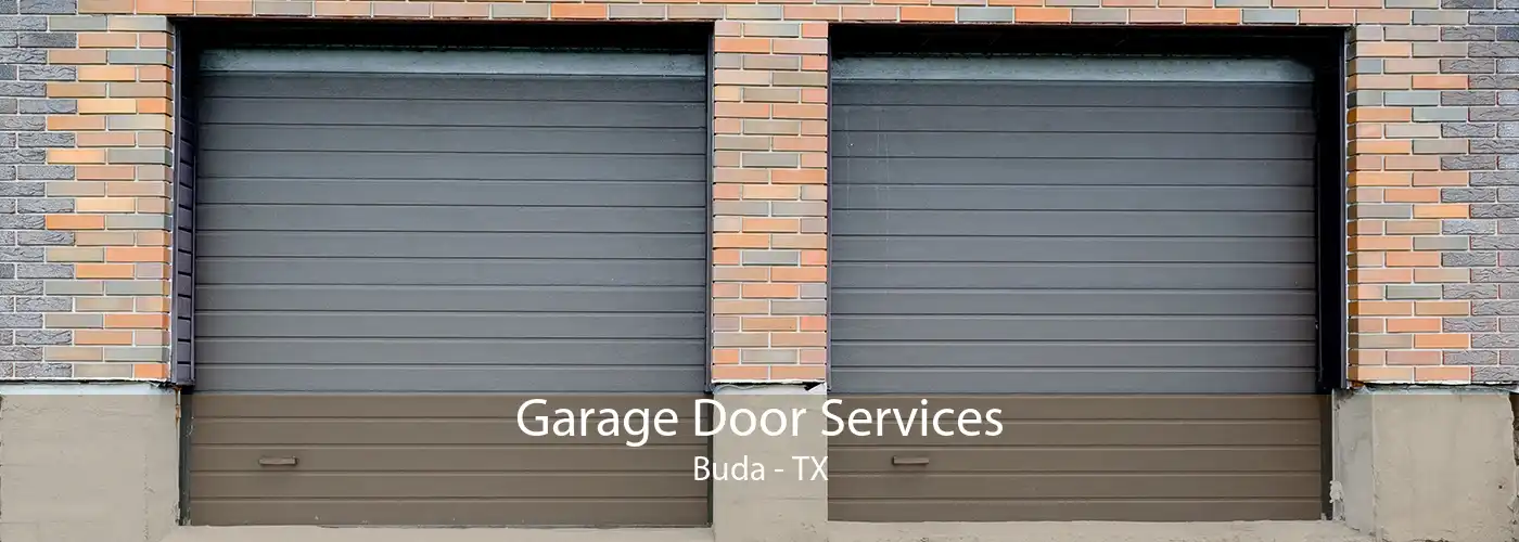 Garage Door Services Buda - TX