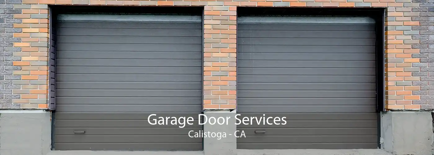 Garage Door Services Calistoga - CA