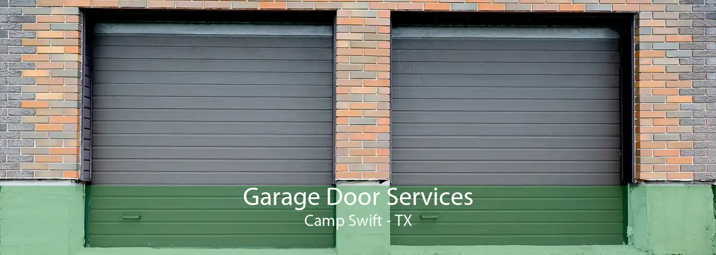 Garage Door Services Camp Swift - TX