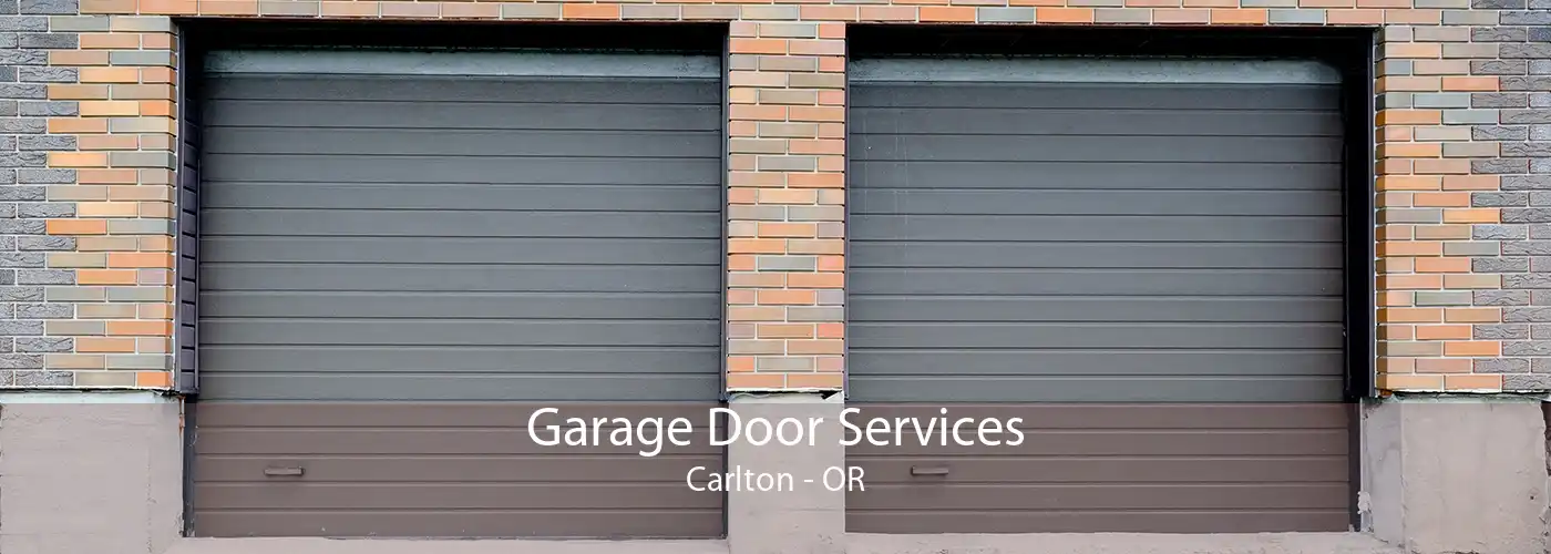 Garage Door Services Carlton - OR