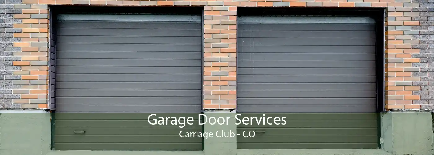 Garage Door Services Carriage Club - CO