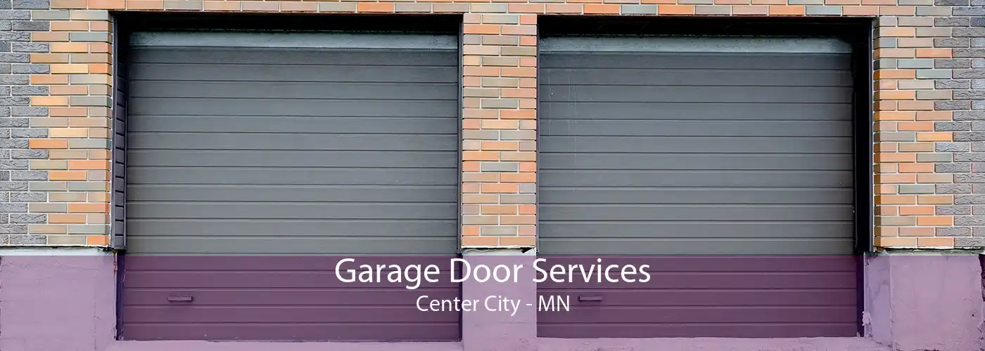 Garage Door Services Center City - MN