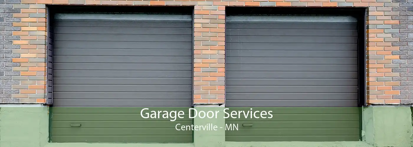 Garage Door Services Centerville - MN