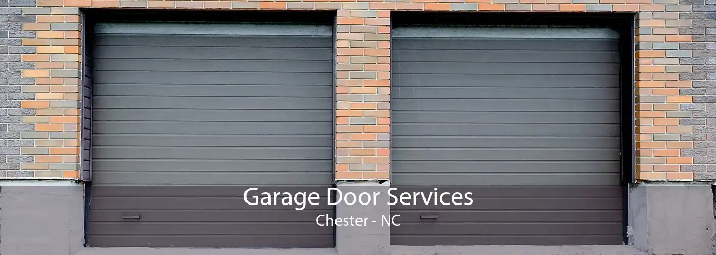 Garage Door Services Chester - NC