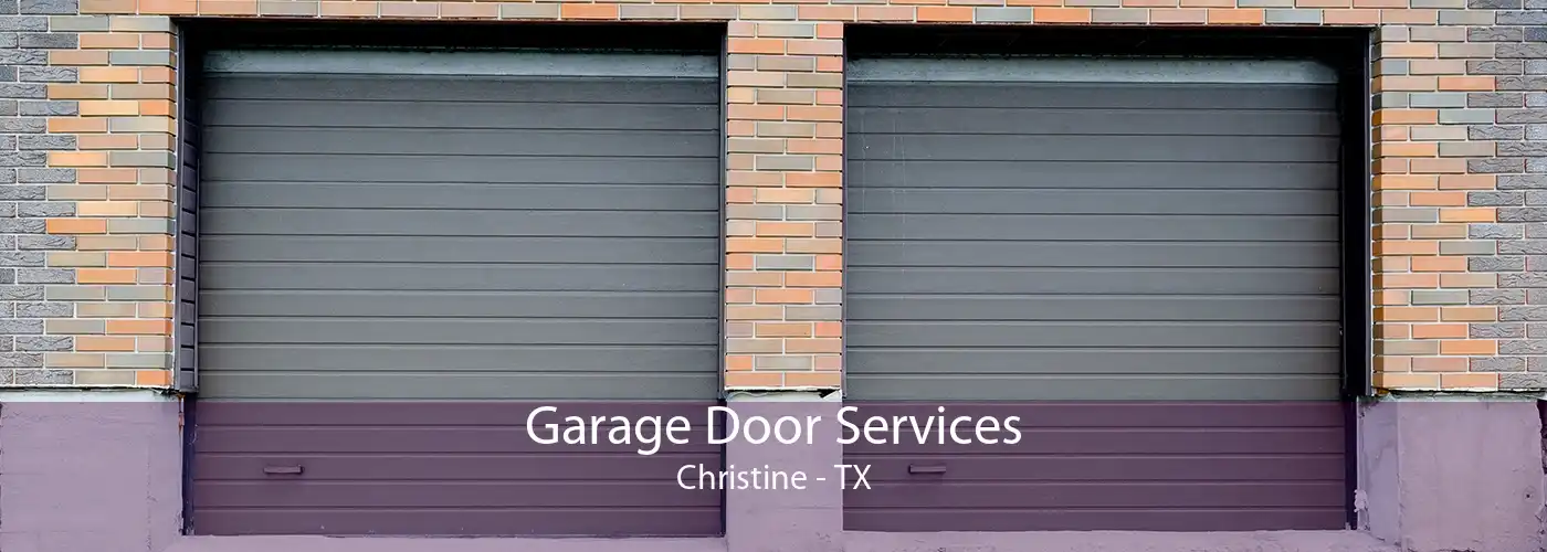 Garage Door Services Christine - TX