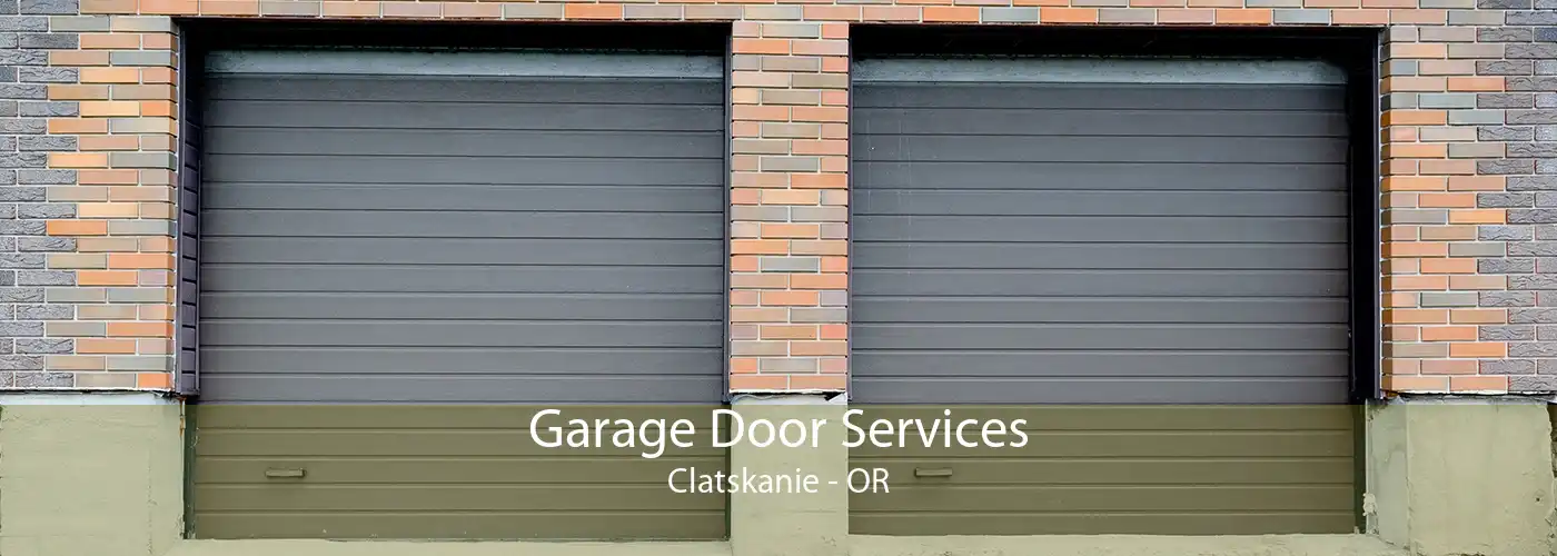 Garage Door Services Clatskanie - OR