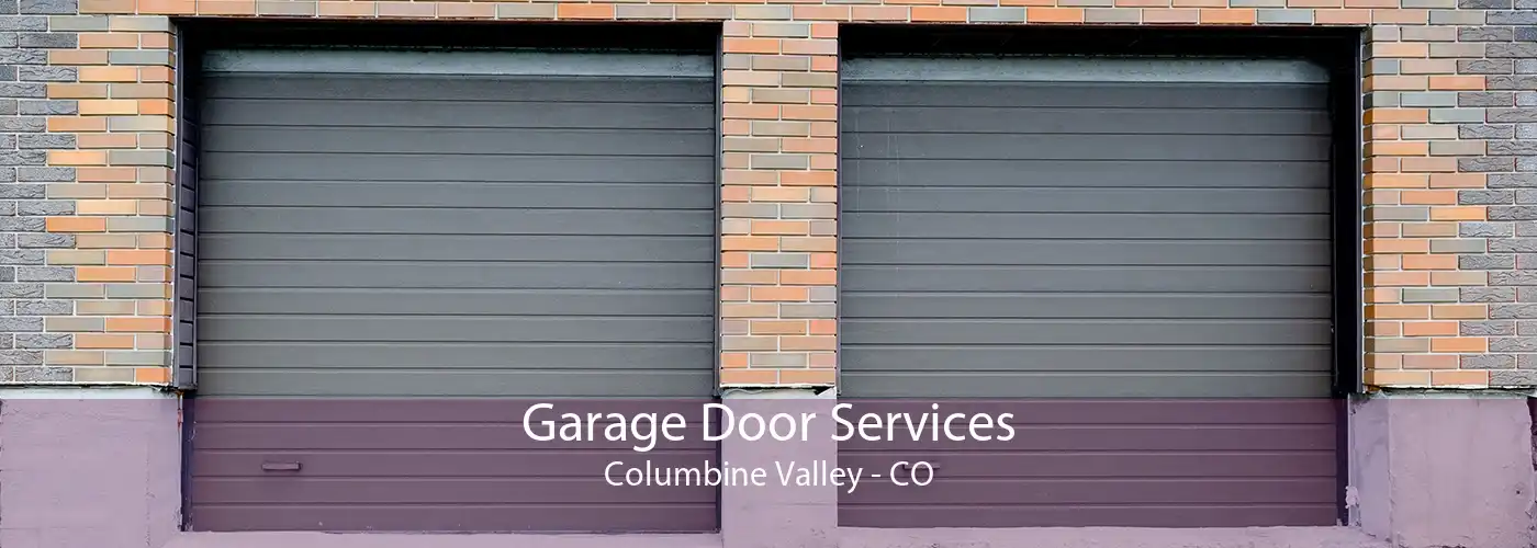 Garage Door Services Columbine Valley - CO