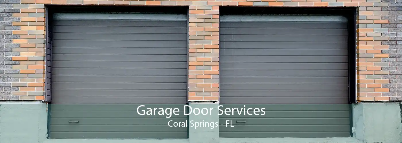 Garage Door Services Coral Springs - FL