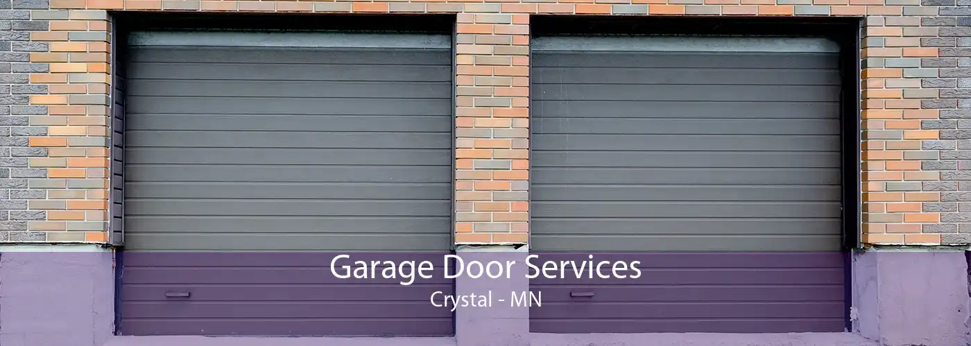 Garage Door Services Crystal - MN