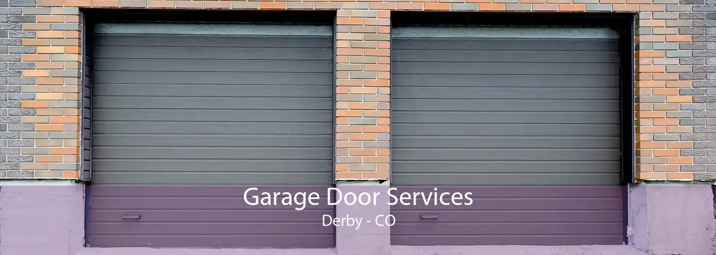 Garage Door Services Derby - CO