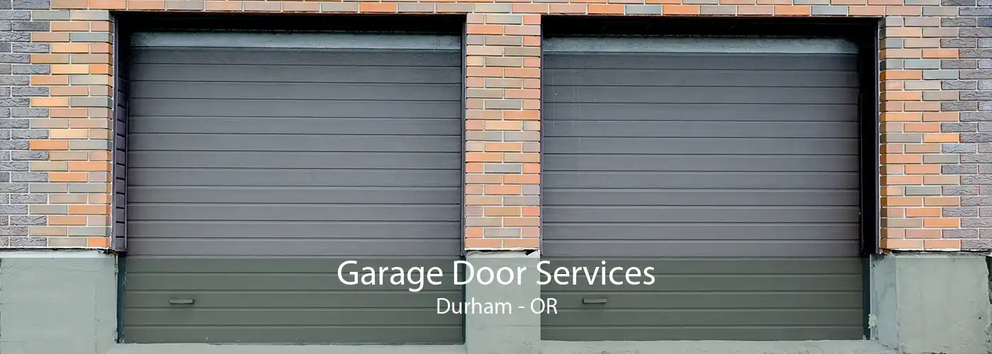 Garage Door Services Durham - OR