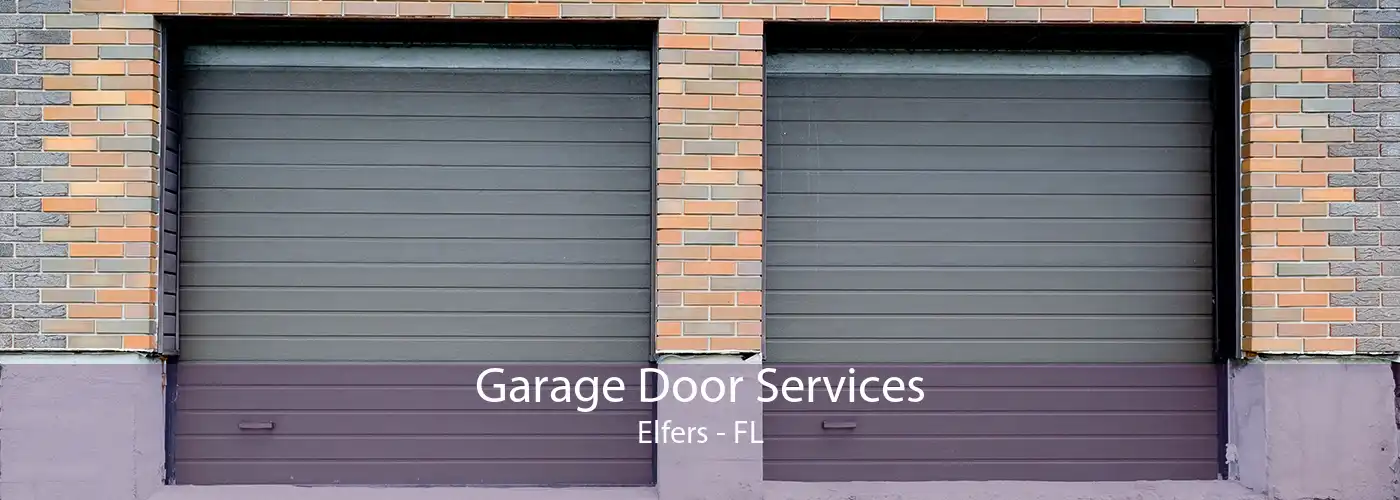 Garage Door Services Elfers - FL