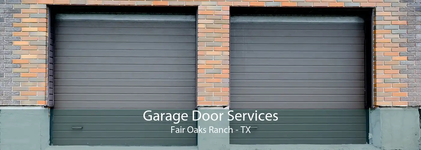  Garage Door Services Fair Oaks Ranch - TX
