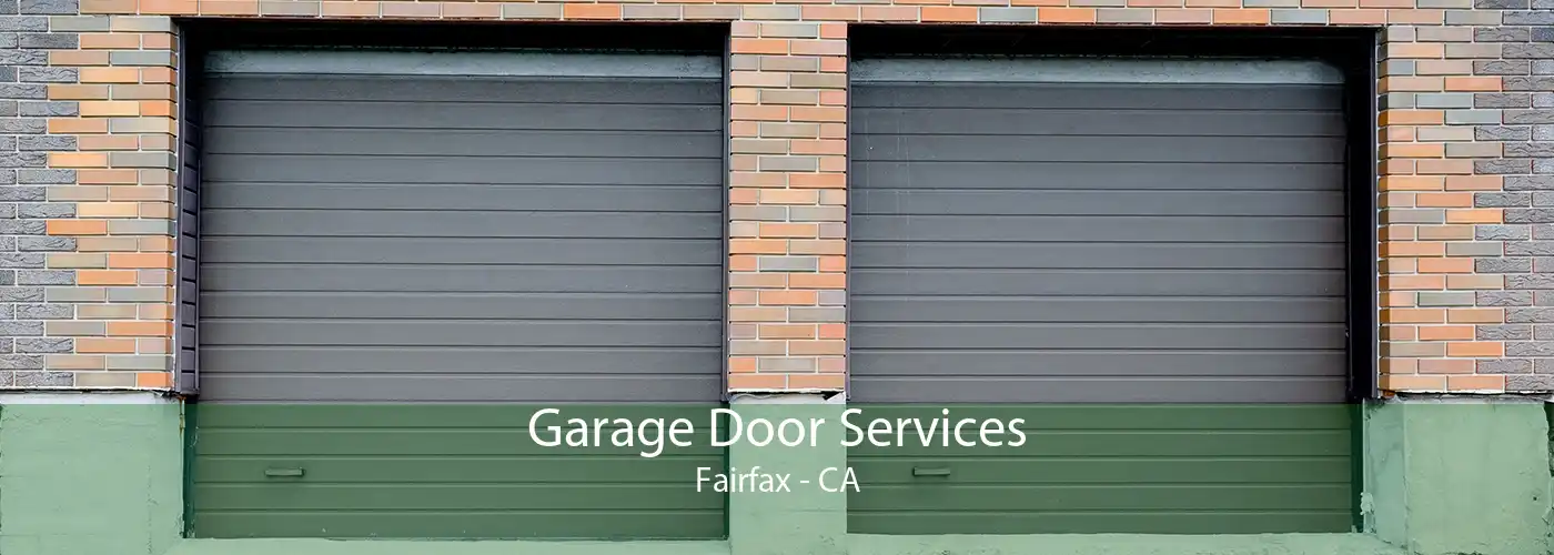 Garage Door Services Fairfax - CA