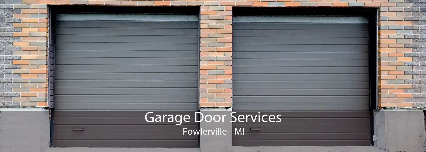 Garage Door Services Fowlerville - MI