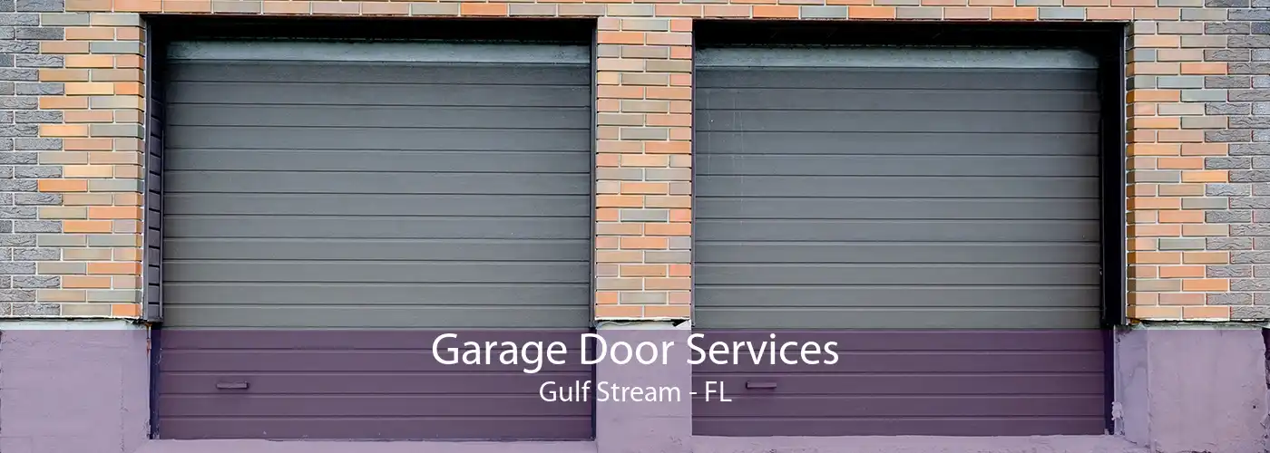 Garage Door Services Gulf Stream - FL