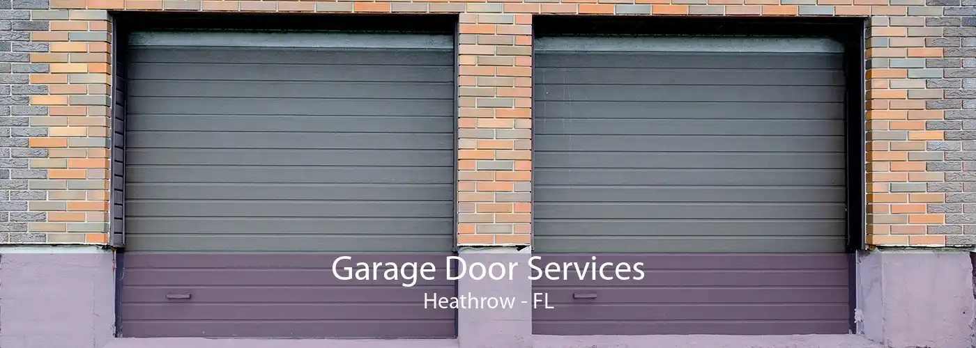 Garage Door Services Heathrow - FL