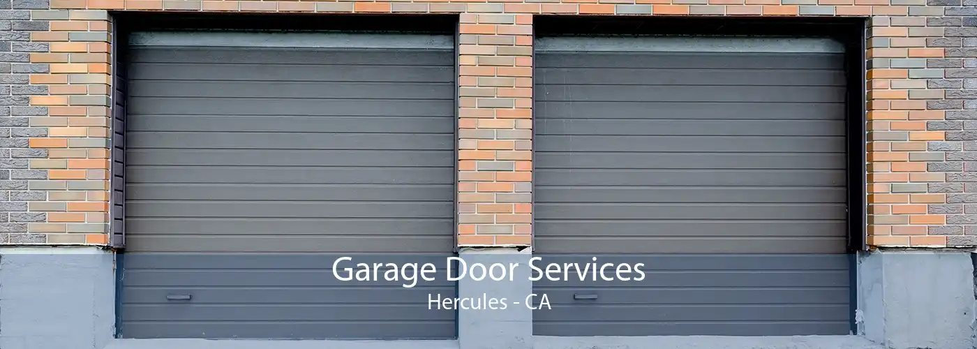 Garage Door Services Hercules - CA