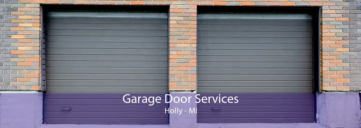 Garage Door Services Holly - MI