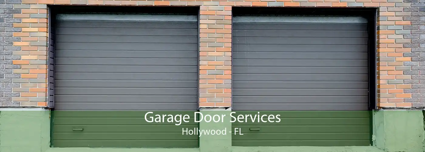 Garage Door Services Hollywood - FL