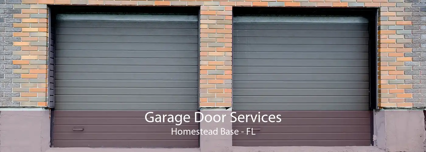 Garage Door Services Homestead Base - FL