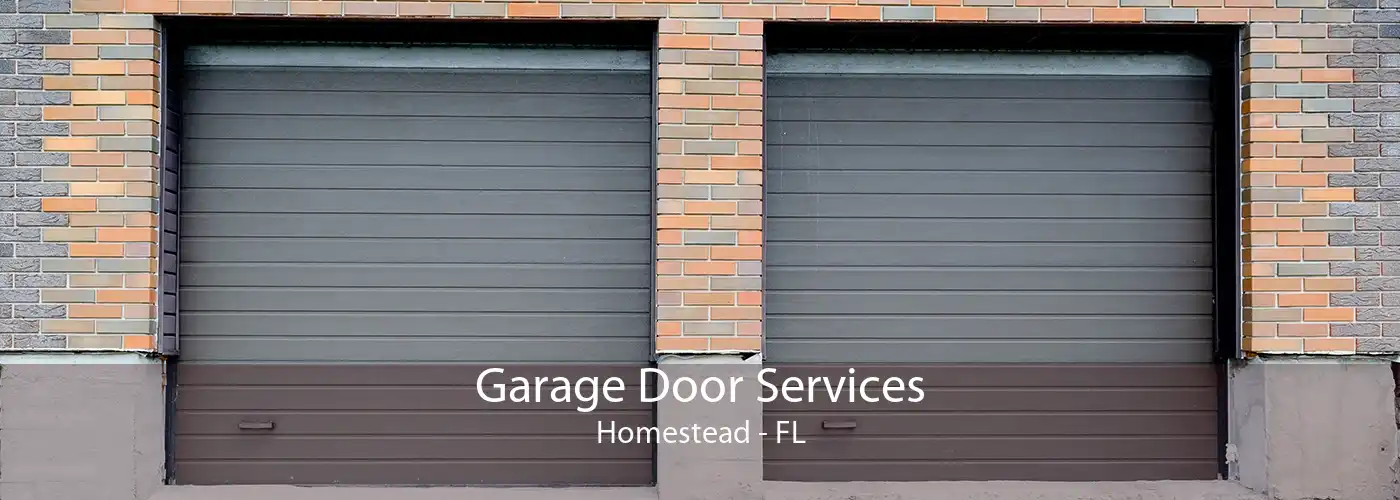 Garage Door Services Homestead - FL