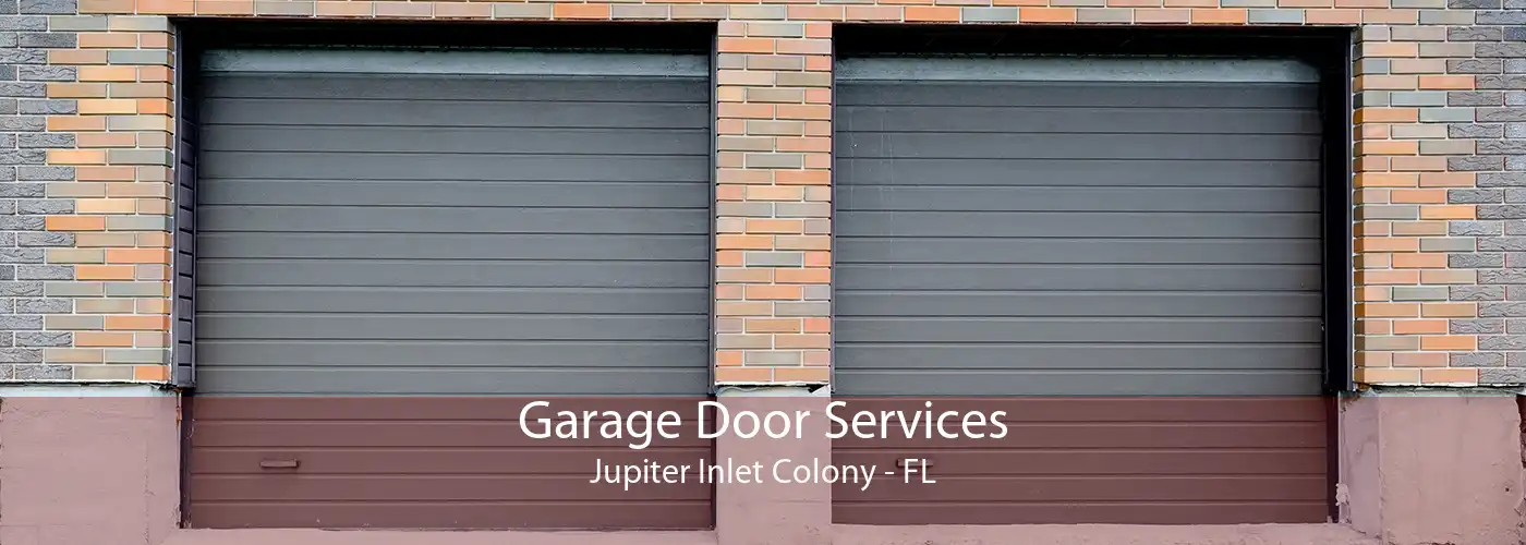 Garage Door Services Jupiter Inlet Colony - FL