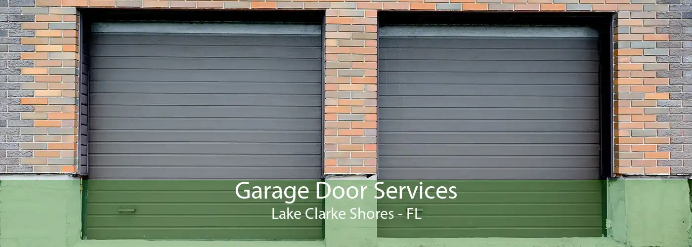 Garage Door Services Lake Clarke Shores - FL