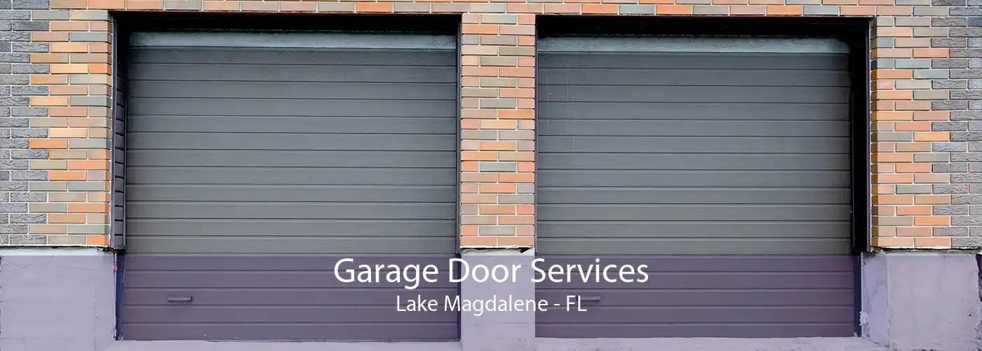 Garage Door Services Lake Magdalene - FL