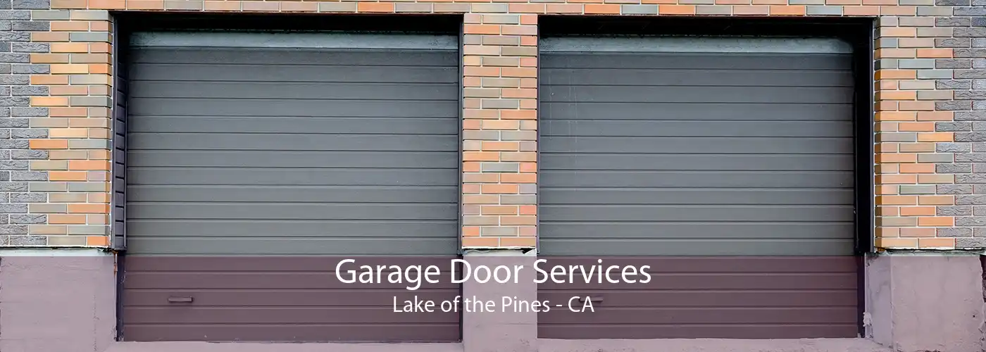 Garage Door Services Lake of the Pines - CA