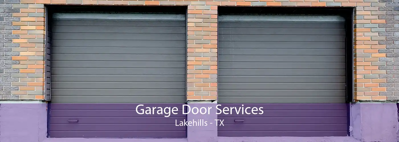 Garage Door Services Lakehills - TX