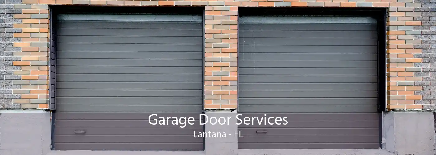 Garage Door Services Lantana - FL