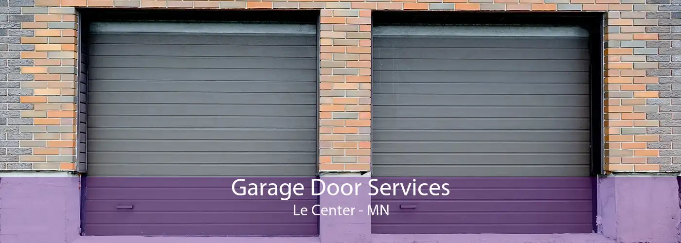 Garage Door Services Le Center - MN