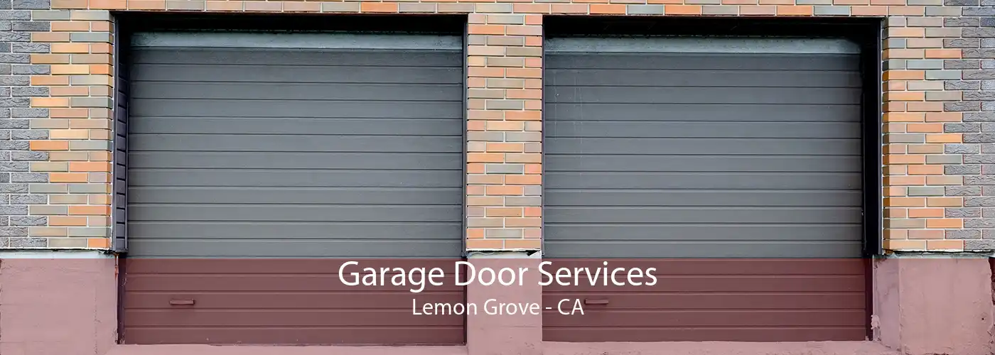 Garage Door Services Lemon Grove - CA
