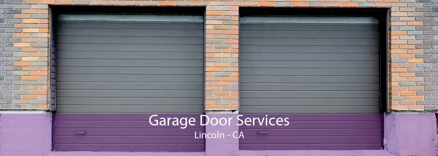 Garage Door Services Lincoln - CA