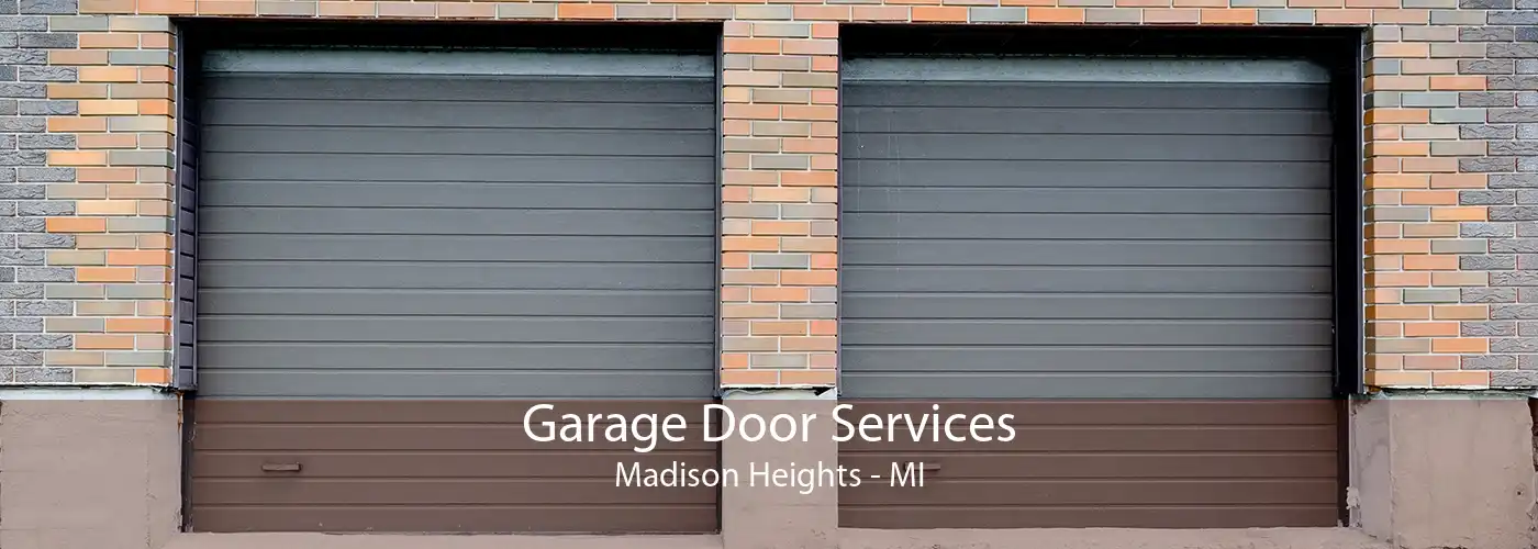 Garage Door Services Madison Heights - MI