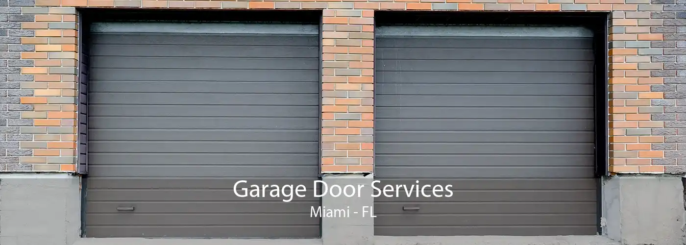 Garage Door Services Miami - FL