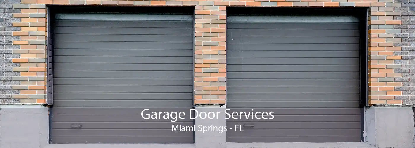 Garage Door Services Miami Springs - FL