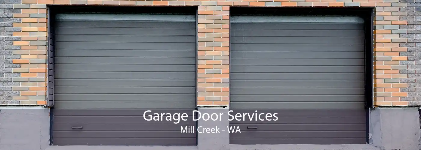 Garage Door Services Mill Creek - WA